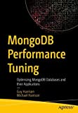 MongoDB Performance Tuning: Optimizing MongoDB Databases and their Applications
